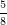 \tiny \frac{5}{8}