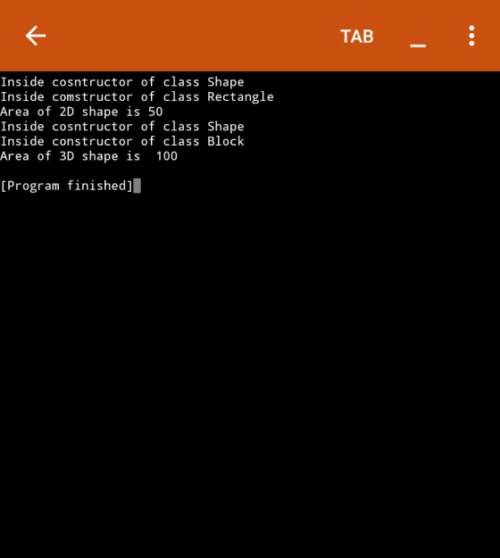 TAB Inside cosntructor of class Shape Inside comstructor of class Rectangle Area of 2D shape is 50 Inside cosntructor of clas
