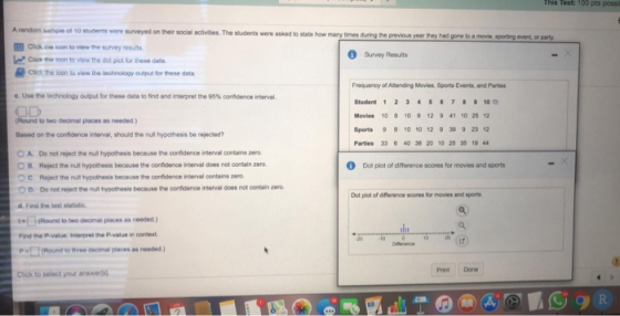 This Test: 100 pts possi A random sample of 10 students were surveyed on their social activities. The students were asked to