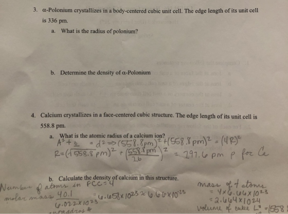 3. a-Polonium crystallizes in a body-centered cubic unit cell. The edge length of its unit cell is 336 pm. a. What is the rad