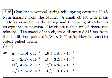 Consider a vertical spring with spring constant 23