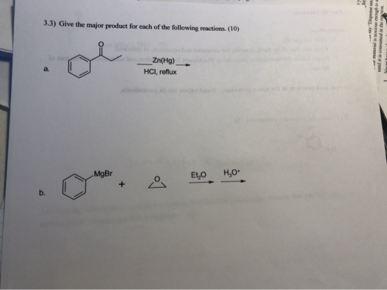 3.3) Give the major product for each of the following reactions. (10) was say Dispense und material is noxious enough to unt
