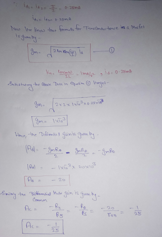 id = id 2 = I = 0.25mA idi= id= 0.25mA Now We know that formula for Trans conductance in a Mosfet is given by - I am Jan Bung