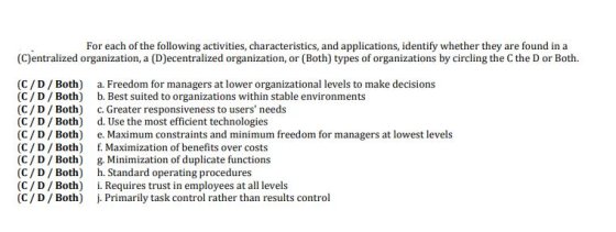 For each of the following activities, characteristics, and applications, identify whether they are found in a (Centralized or