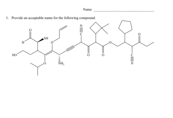 Name 1. Provide an acceptable name for the following compound. HO1