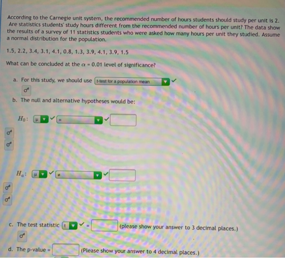 According to the Carnegie unit system, the recommended number of hours students should study per unit is 2. Are statistics st