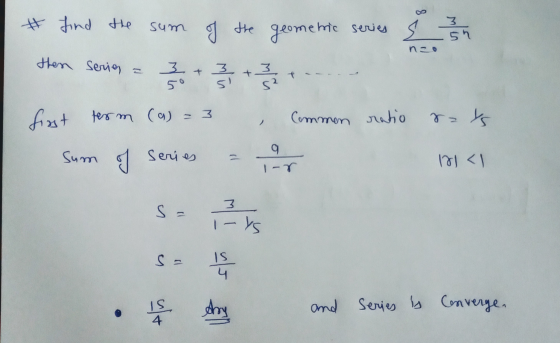 # find the sum of the geometric series S then series = 3 + 3 + 3 + ... first term (a) = 3 , Common ratio rats Sum of series 1