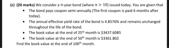 (c) (20 marks) We consider a n-year bond (where n > 10) issued today. You are given that The bond pays coupon semi-annually (