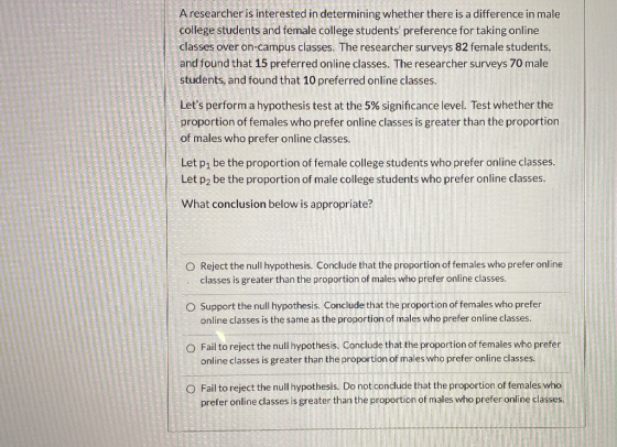 A researcher is interested in determining whether there is a difference in male college students and female college students