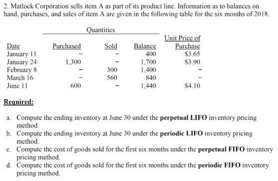 2. Matlock Corporation sells item A as part of its product line. Information as to balances on hand, purchases, and sales of