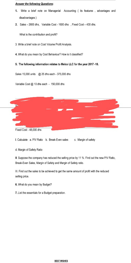 Answer the following Questions: 1. Write a brief note on Managerial Accounting (its features , advantages and disadvantages)