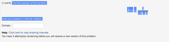 (1 point) Find the domain of the function 1 write your answer in interval notation. Domain: Help: Click here for help enterin