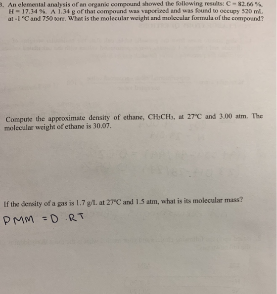 3. An elemental analysis of an organic compound showed the following results: C = 82.66 %, H= 17.34 %. A 1.34 g of that compo