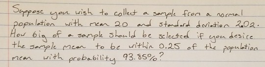 the sarple mean to be uithia 0.25 of the poptioa nces with probabi lite - 935500?