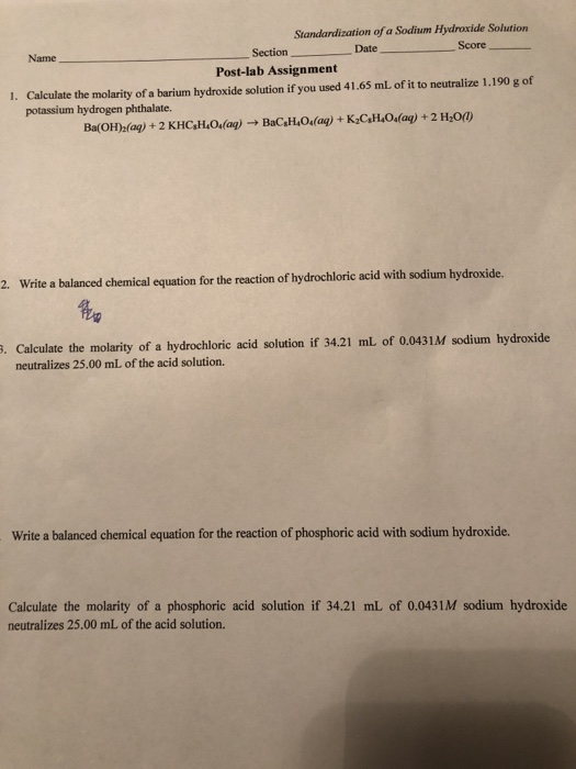 Standardization of a Sodium Hydroxide Solution Section Name Score Date Post-lab Assignment 1. Calculate the molarity of a bar