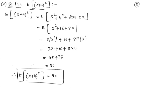 08 = Get 8h = +x8 +93 +6€ = (*)28 +91+(x)2 = [x8+21x] = = E[(x+4)%] = [ *4+ 2x4 xx] () To find E [(x+4)*] :-