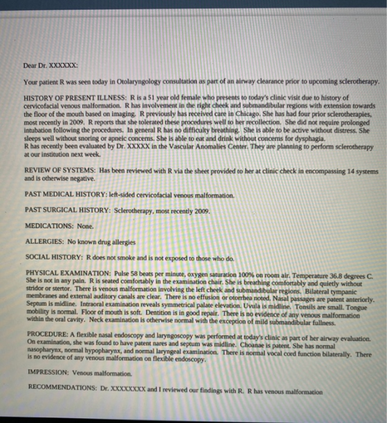 Dear Dr. XXXXXX: Your patient R was seen today in Otolaryngology consultation as part of an airway clearance prior to upcomin