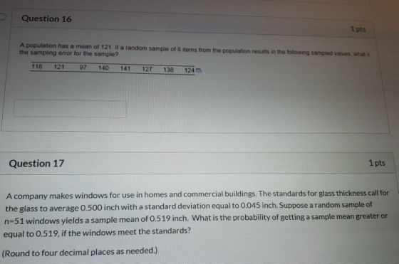 Question 16 1 pts A population has a mean of 121 If a random sample of 8 items from the population results in the following s