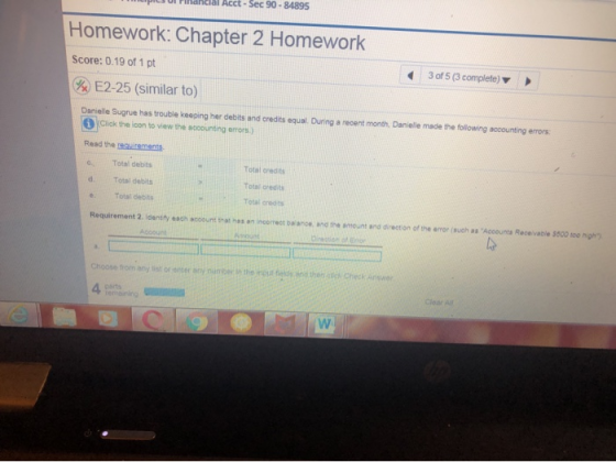 ancial Acc-Sec 90 - 84895 Homework: Chapter 2 Homework Score: 0.19 of 1 pt %E2-25 (similar to) 3 of 5 (3 complete) Danielle S