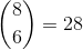 \binom{8}{6}=28