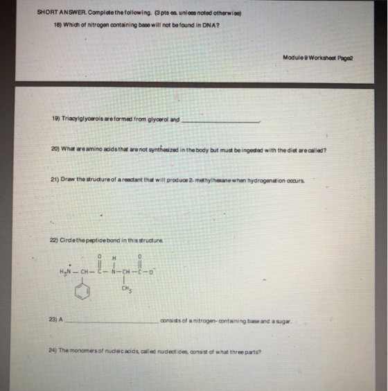 SHORT ANSWER. Complete the following. (3 pts ea unless noted otherwiso) 18) Which of nitrogen containing base will not be fou