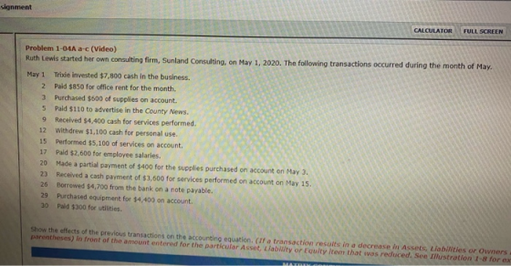 signment CALCULATOR FULL SCREEN Problem 1-04A a-c (Video) Ruth Lewis started her own consulting firm, Sunland Consulting, on