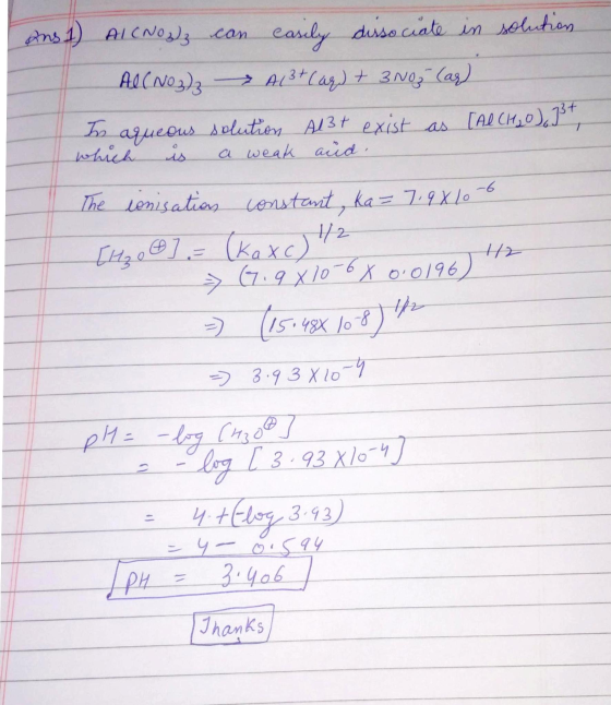 Ans 1 AICNO3z can easily dissociate in solution AIC NO3)2 > A13+ (aq) + 3N03 (az) In aqueous solution Al3t exist as [Al CH₂O)