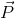 \vec{P}