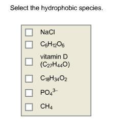 Select the hydrophobic species. NaCl C_6H_12O_6 vi