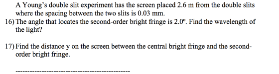 A Young's double slit experiment has the screen pl