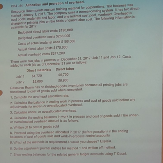 Ch4-44 Allocation and proration of overhead. Resource Room prints custom training material for corporations. The business was