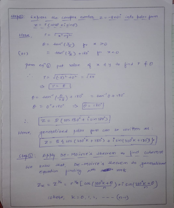 z=-8+01 into polar form stepe: Express the complex number z= rccoco tising) L Here, x²+4= o = tant (s) for x >0 tan ( 4 ) + 1