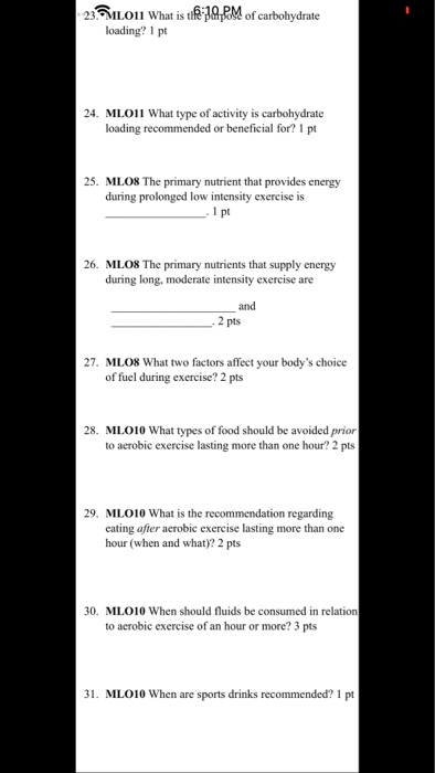 23. LOL What is tif PM of carbohydrate loading? 1 pt 24. MLOL What type of activity is carbohydrate loading recommended or be