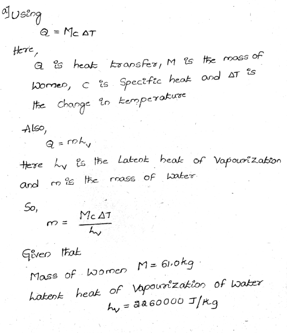 of using Q = Mc AT Here, is a is heat transfer, M as the mass of ces. Specific heat and AT the change in temperature Women, r