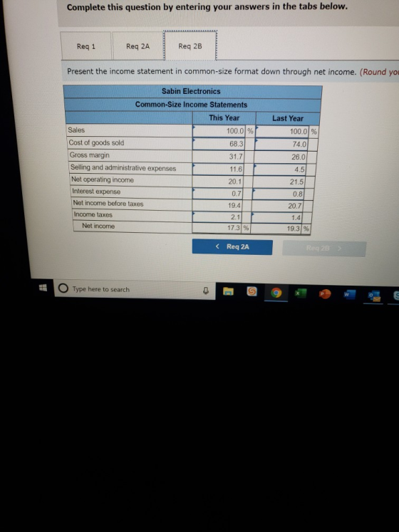 Complete this question by entering your answers in the tabs below. Req 1 Req 2A Req 2B Present the income statement in common