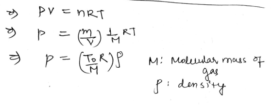 » 9 PV=ART p = m) tyRT p= (TORS Mi Molecular mass of pidensity gas