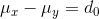 \mu_x - \mu_y = d_0