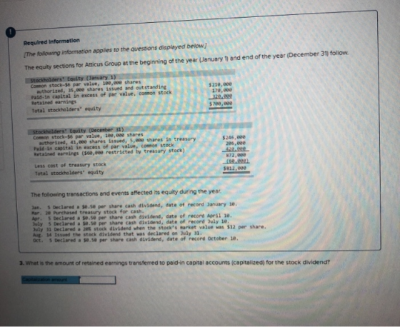 Required Information The following information applies to the questions displayed below) The equity sections for Atticus Grou