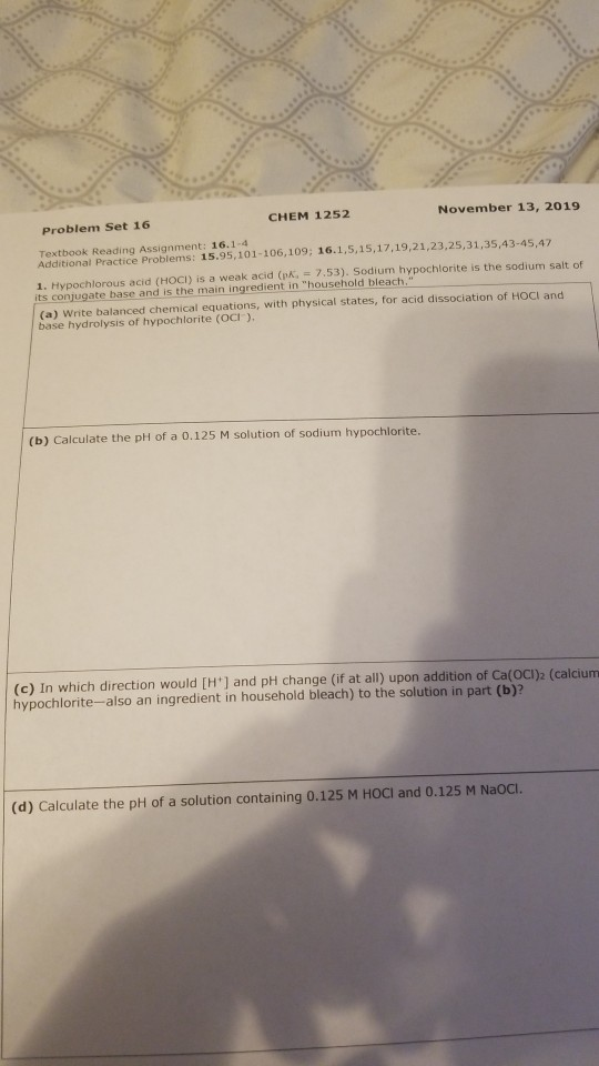 CHEM 1252 November 13, 2019 Problem Set 16 Textbook Reading Assignment: 16.1-4 Additional Practice Problems: 15.95,101-106,10