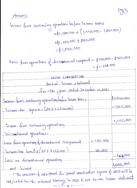 Answers income from Continuing operations before income taxes =$1,300,000 + (1,440,000~ 1,220,000] $1,320,000 +220,000 =$1,54