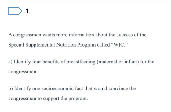 D 1. A congressman wants more information about the success of the Special Supplemental Nutrition Program called WIC. a) Id