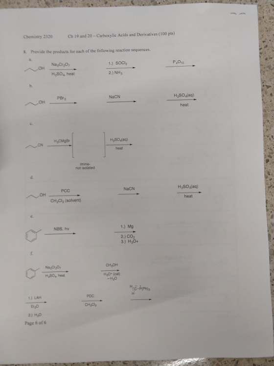 Chemistry 2320 Ch 19 and 20 - Carboxylic Acids and Derivatives (100 pts) & Provide the products for each of the following rea
