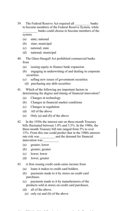 39. The Federal Reserve Act required all banks to become members of the Federal Reserve System, while _banks could choose to