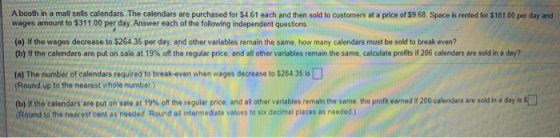 A booth in a mall sells calendars. The calendars are purchased for $4.61 each and then sold to customers at a price of 59.68.