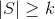 \left | S \right | \geq k