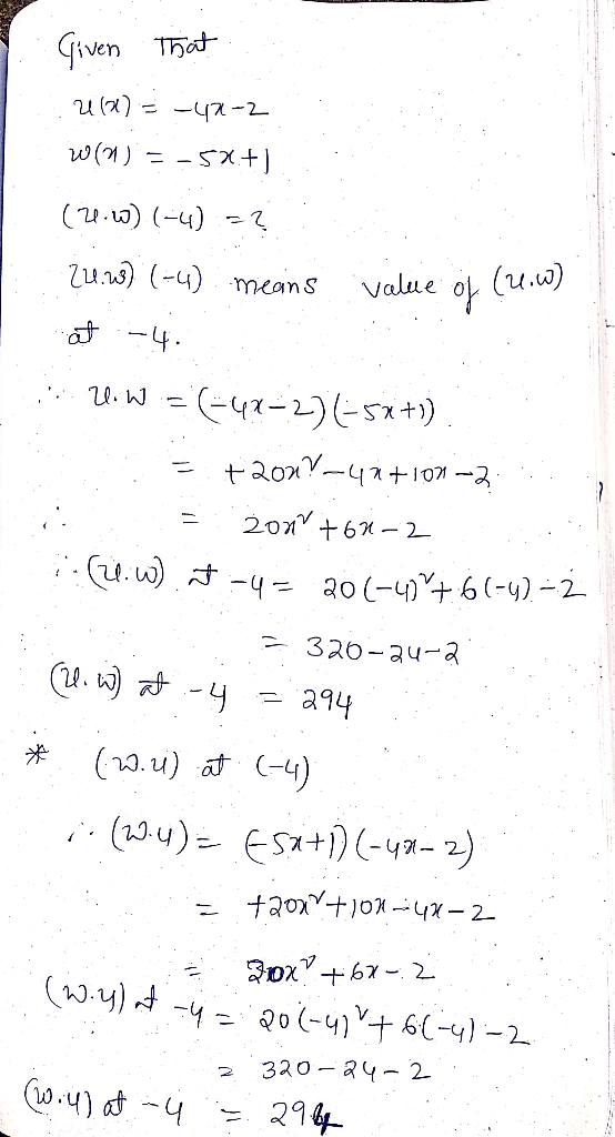 Given that 22(x) = -42-2 w(91) = -57.+] (28.0) (-4) =? 아 (2.0) 22.0) (-4) means value at -4. 2.W = (-47-2)(-52+1) +200-4x+ion