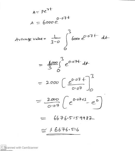 A = pert 0.07t A=6000 3 Average valuez 6000 60077 dt 3-0 E = feroj 004 C e907t] [eootuse Σ 2000 0.07 2000 0.07 = 6676-5159987