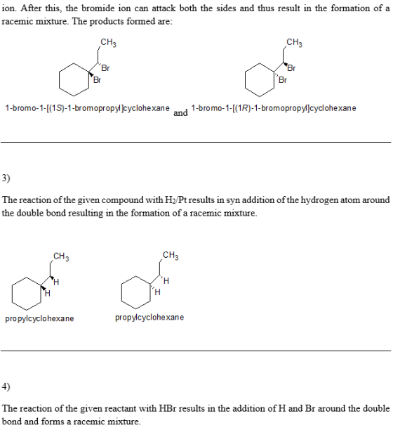 ion. After this, the bromide ion can attack both the sides and thus result in the formation of a racemic mixture. The product
