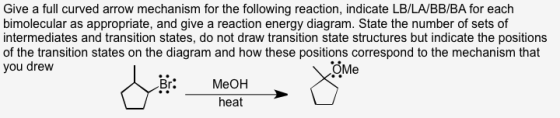 Give a full curved arrow mechanism for the following reaction, indicate LB/LA/BB/BA for each bimolecular as appropriate, and