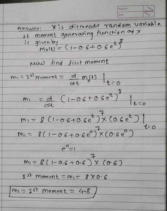 Page No.: youva Date: Answer: Xis discreate random variable at moment generating function of is given by 0.6etgo =(-0.6+ o.be